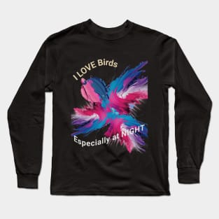 I Love Birds Long Sleeve T-Shirt